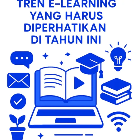 Tren E-Learning yang Harus Diperhatikan di Tahun Ini